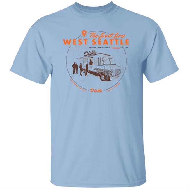 The First Five West Seattle Shirt The First Five West Seattle Shirt