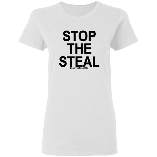 Stop The Steal Shirt Stop The Steal Shirt