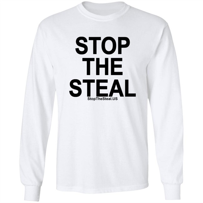 Stop The Steal Shirt Stop The Steal Shirt