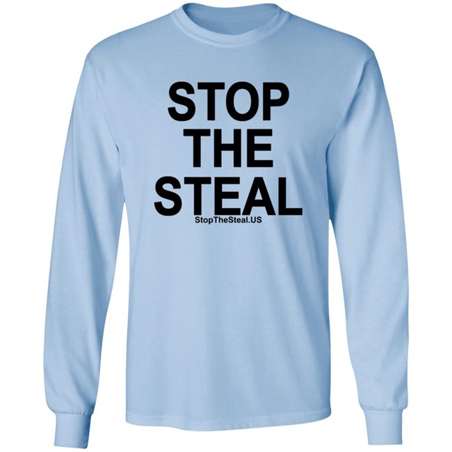 Stop The Steal Shirt Stop The Steal Shirt