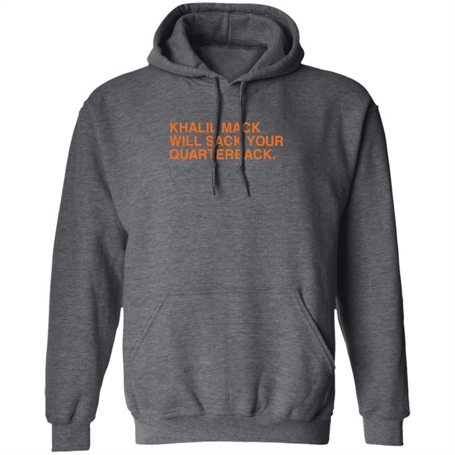 Khalil Mack Will Sack Your Quarterback Shirt Khalil Mack Will Sack Your Quarterback Shirt