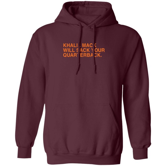Khalil Mack Will Sack Your Quarterback Shirt Khalil Mack Will Sack Your Quarterback Shirt