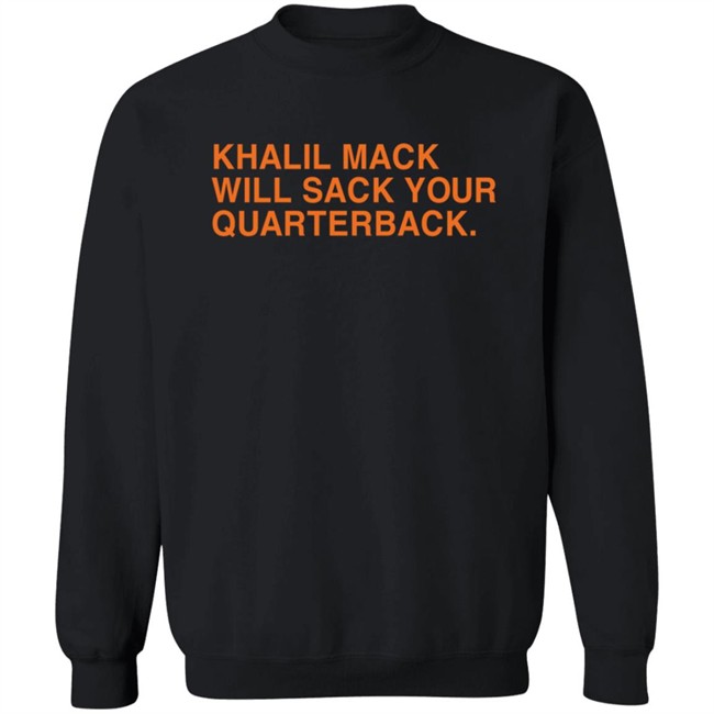 Khalil Mack Will Sack Your Quarterback Shirt Khalil Mack Will Sack Your Quarterback Shirt