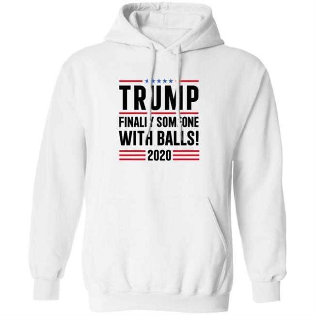 BridgetKennyFl1 Trump Finally Someone With Balls 2020 Shirt BridgetKennyFl1 Trump Finally Someone With Balls 2020 Shirt