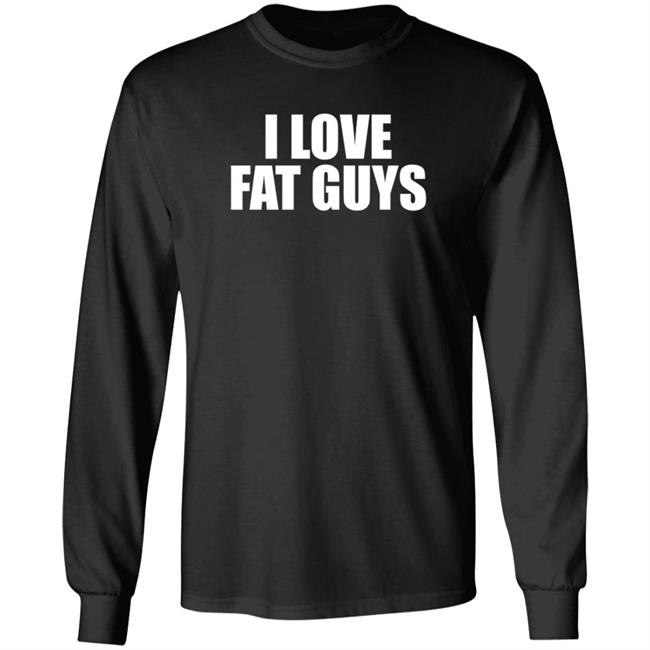 I Love Fat Guys T Shirt Germ T Ripper I Love Fat Guys T Shirt Germ T Ripper