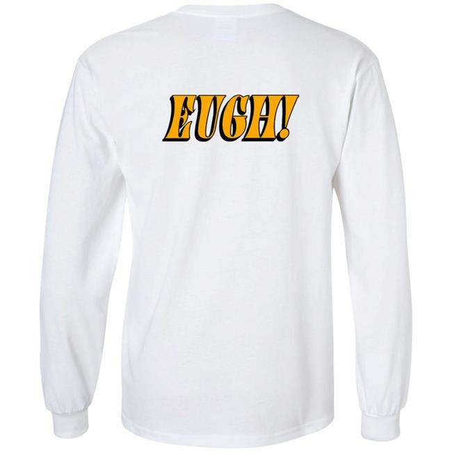 Berleezy Merch EughLong Sleeve Shirt Berleezy Merch EughLong Sleeve Shirt
