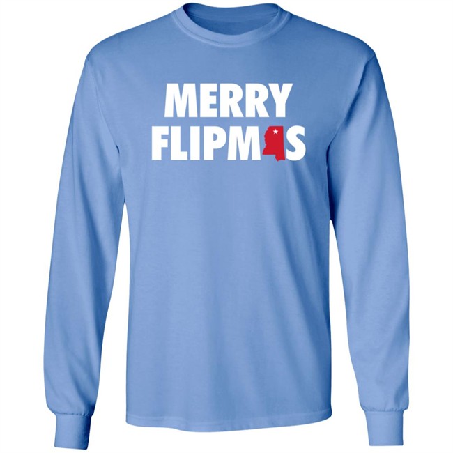 Mississippiswag Shop Merry Flipmas T Shirt Long Sleeve T Shirt Mississippiswag Shop Merry Flipmas T Shirt Long Sleeve T Shirt