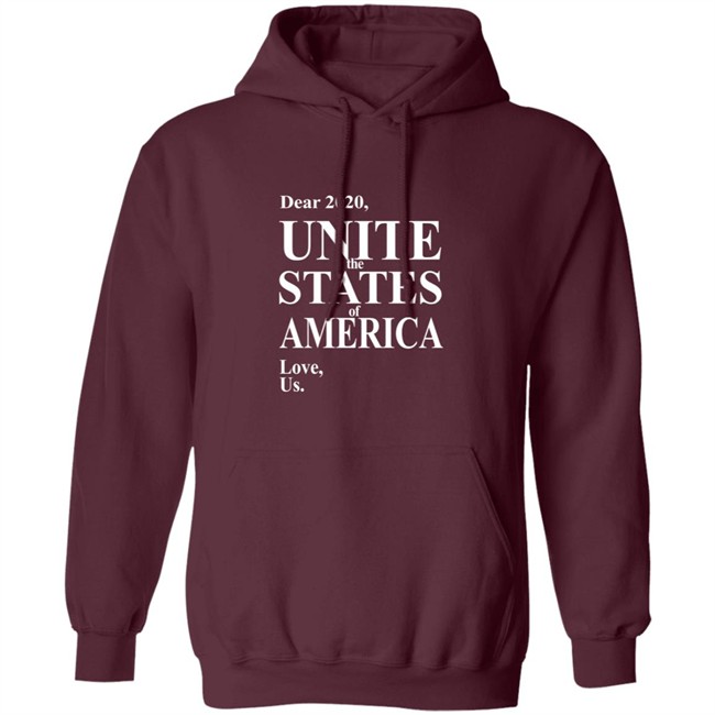 Dear 2020 Unite The States Of America Love Us Shirt Andy Frye Dear 2020 Unite The States Of America Love Us Shirt Andy Frye