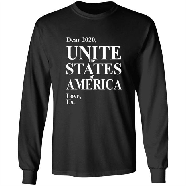 Dear 2020 Unite The States Of America Love Us Shirt Andy Frye Dear 2020 Unite The States Of America Love Us Shirt Andy Frye