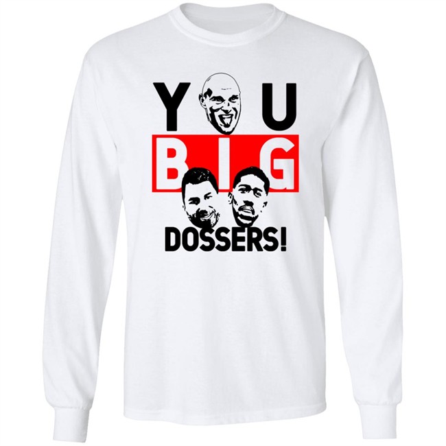 You Big Dossers Tyson Fury Vs Anthony Joshua Funny T Shirt You Big Dossers Tyson Fury Vs Anthony Joshua Funny T Shirt