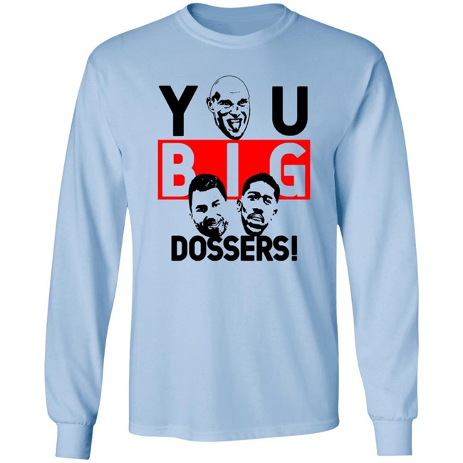 You Big Dossers Tyson Fury Vs Anthony Joshua Funny T Shirt You Big Dossers Tyson Fury Vs Anthony Joshua Funny T Shirt