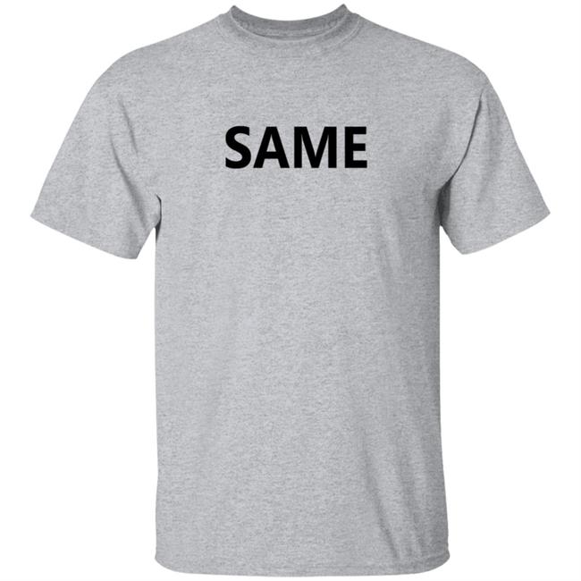 Otk Merch Same Tee Otk Merch Same Tee