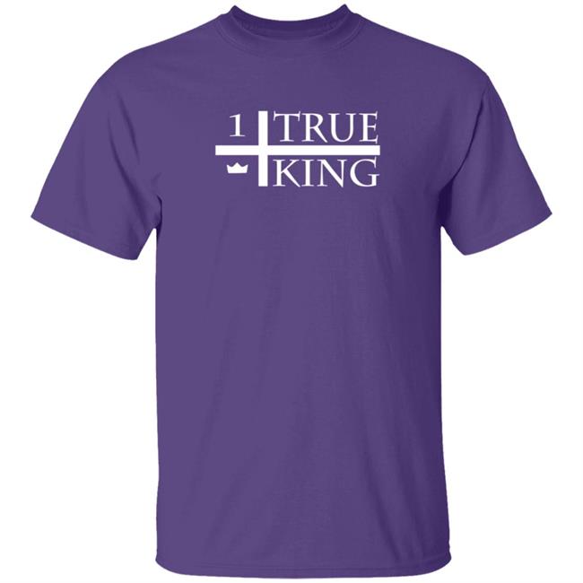 One True King Merch One True King Tee One True King Merch One True King Tee