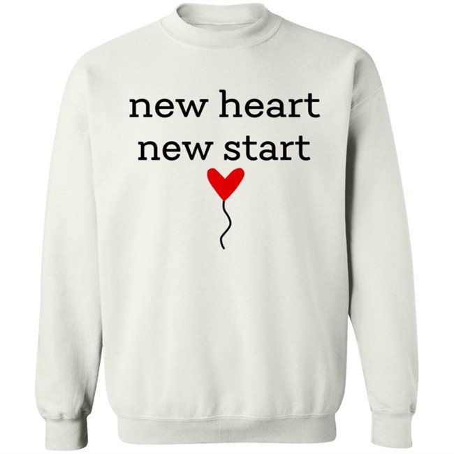 New Heart New Start Shirt New Heart New Start Shirt