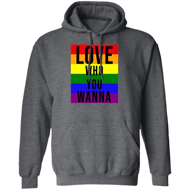 Love Who You Wanna Shirt Love Who You Wanna Shirt