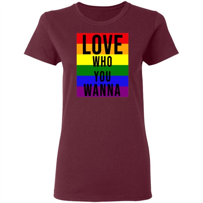 Love Who You Wanna Shirt Love Who You Wanna Shirt