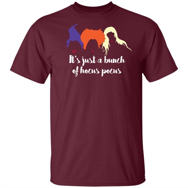 Its Just A Bunch Of Hocus Pocus T Shirt Its Just A Bunch Of Hocus Pocus T Shirt