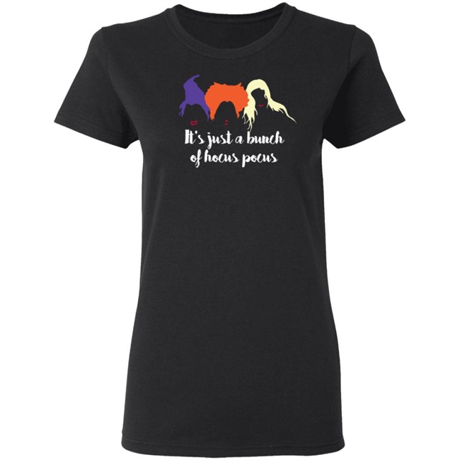 Its Just A Bunch Of Hocus Pocus T Shirt Its Just A Bunch Of Hocus Pocus T Shirt