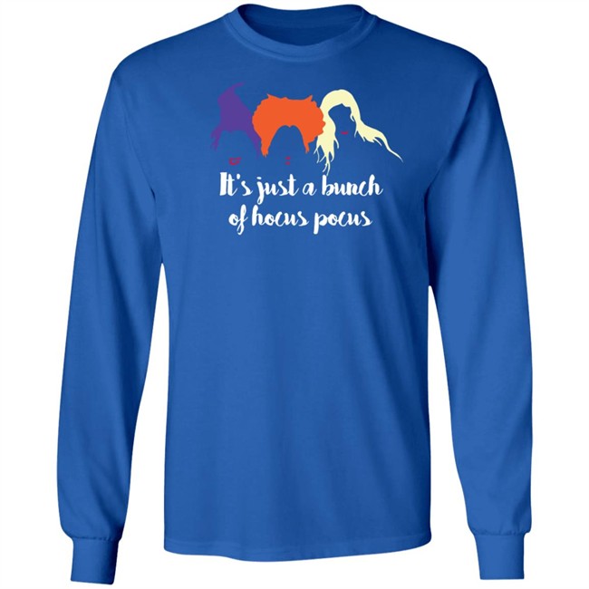 Its Just A Bunch Of Hocus Pocus T Shirt Its Just A Bunch Of Hocus Pocus T Shirt