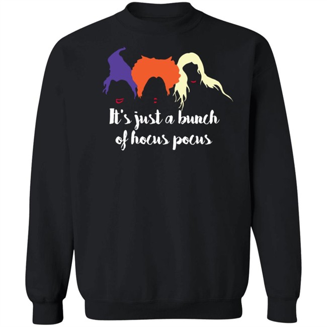 Its Just A Bunch Of Hocus Pocus T Shirt Its Just A Bunch Of Hocus Pocus T Shirt