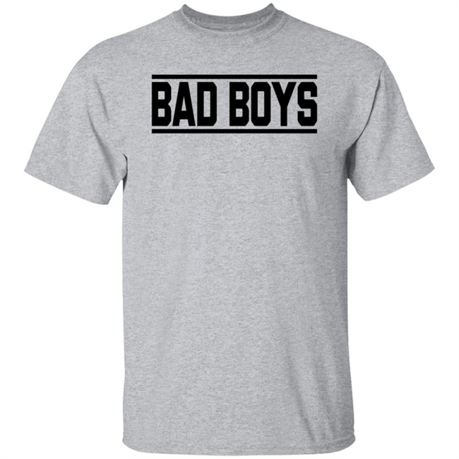 Bad Boys Sweatshirt Bad Boys Sweatshirt