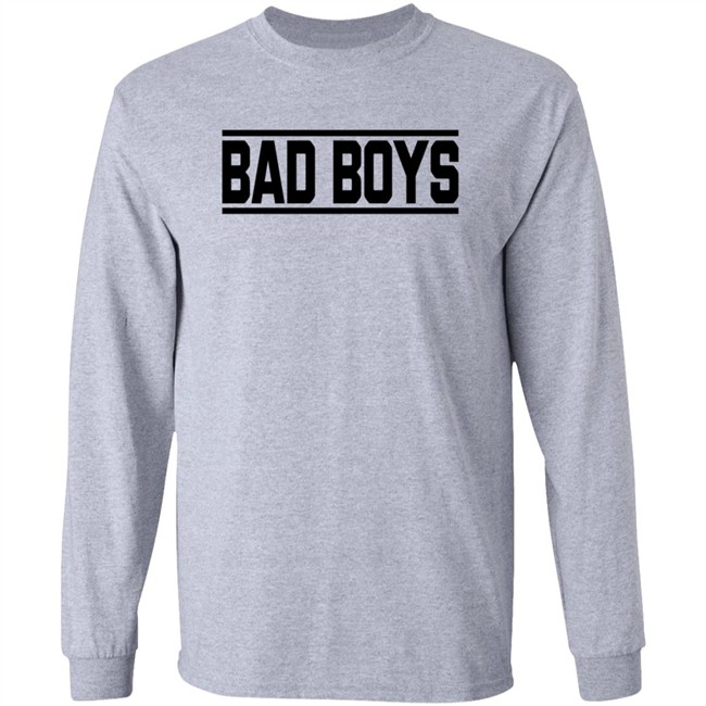 Bad Boys Sweatshirt Bad Boys Sweatshirt