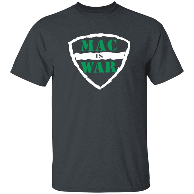 Mac Is War Shirt Barstoolsportsbook Mac Is War Shirt Barstoolsportsbook