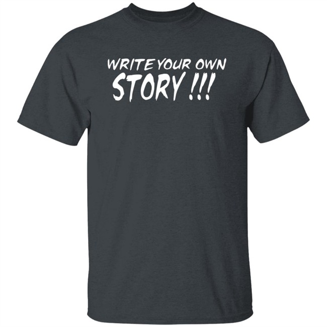 Write Your Own Story T Shirt Keyontae Johnson Write Your Own Story T Shirt Keyontae Johnson