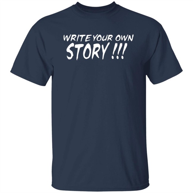 Write Your Own Story T Shirt Keyontae Johnson Write Your Own Story T Shirt Keyontae Johnson