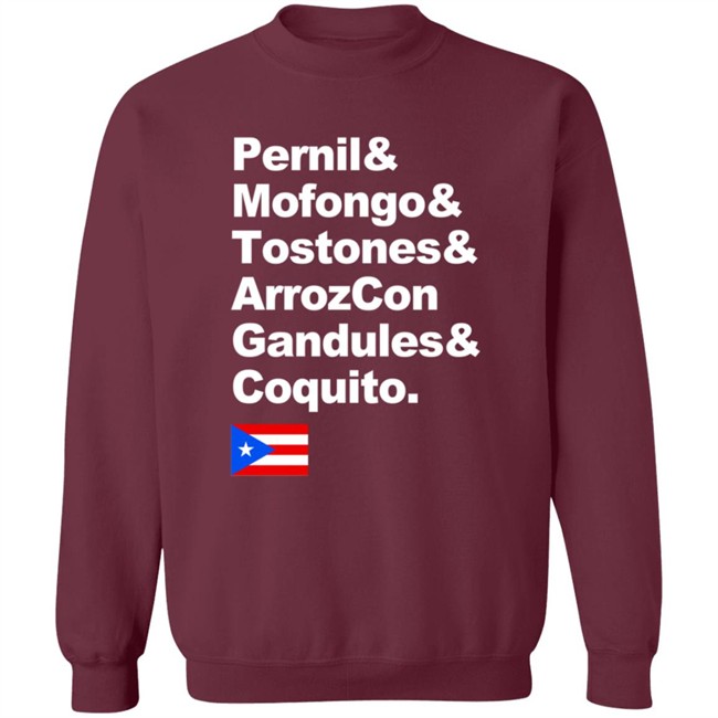 Pernil Mofongo Tostones Arrozcon Gandules Coquito Shirt Puerto Rico Cuisine T Shirt Pernil Mofongo Tostones Arrozcon Gandules Coquito Shirt Puerto Rico Cuisine T Shirt