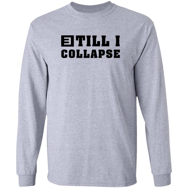 Eminem Merch Till I Collapse Sweatshirt Eminem Merch Till I Collapse Sweatshirt