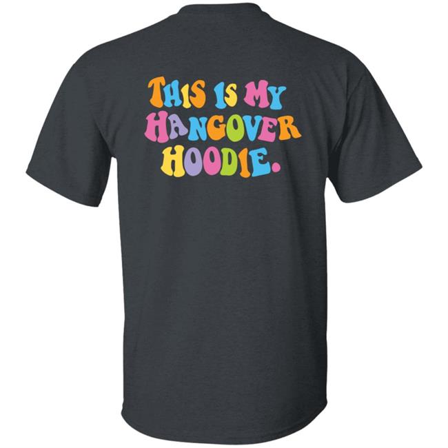 Hangover Hoodies Merch This is My Hangover Hoodie Hangover Hoodies Merch This is My Hangover Hoodie