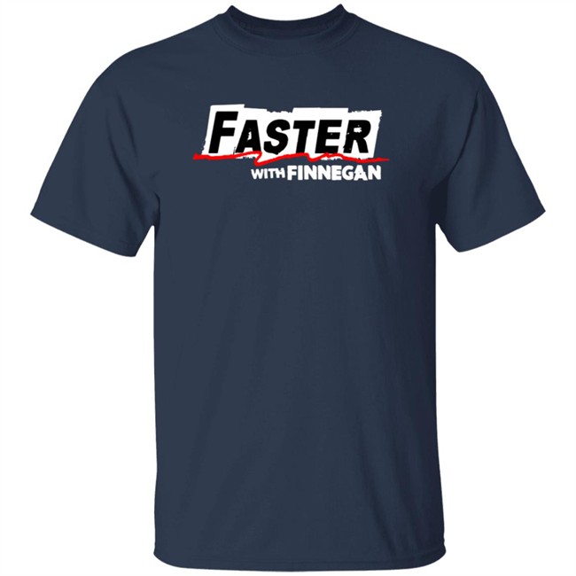Motortrend Merch Faster With Finnegan T Shirt Motortrend Merch Faster With Finnegan T Shirt