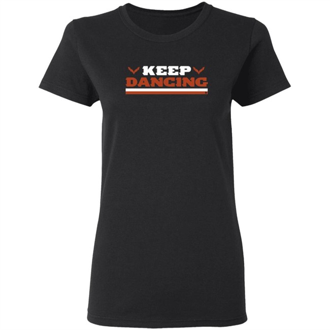 Keep Dancing Breakingt Shirt Hoodie Keep Dancing Breakingt Shirt Hoodie