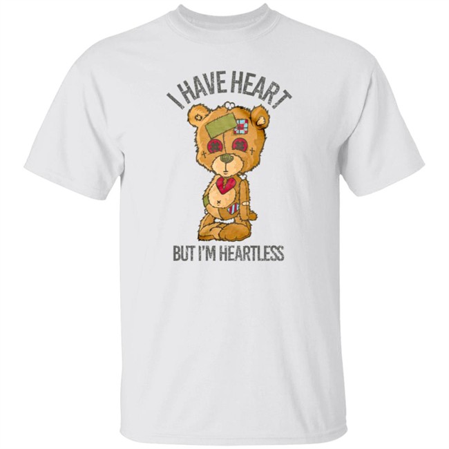 Bear I Have Heart But I’m Heartless Tee Shirt
