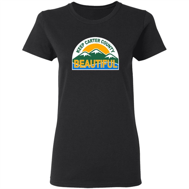 Keep Carter County Beautiful Tee Keep Carter County Beautiful Tee