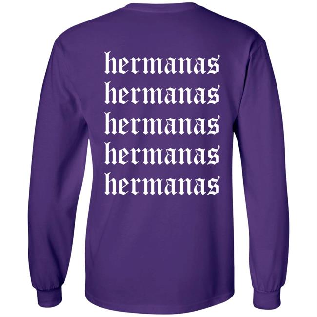 Hermanas Merch Hermanas Means Sisters Hoodie Hermanas Merch Hermanas Means Sisters Hoodie