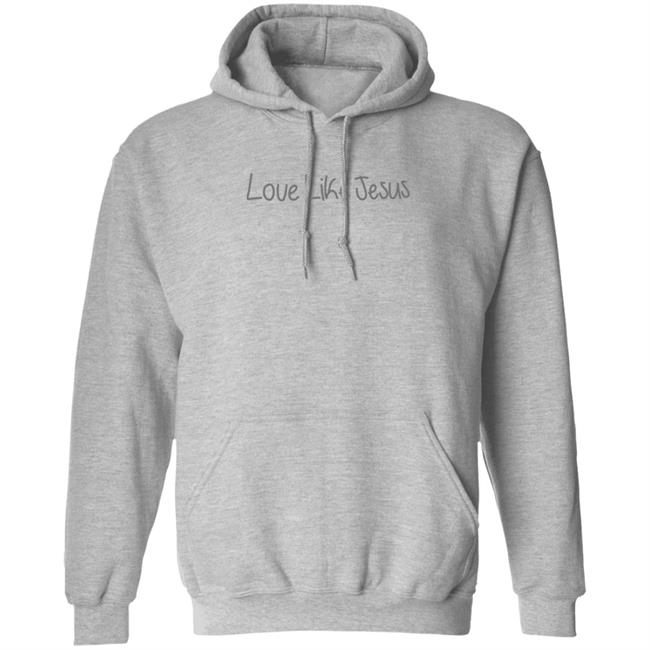Love Like Jesus T Shirt Michelle Love Like Jesus T Shirt Michelle