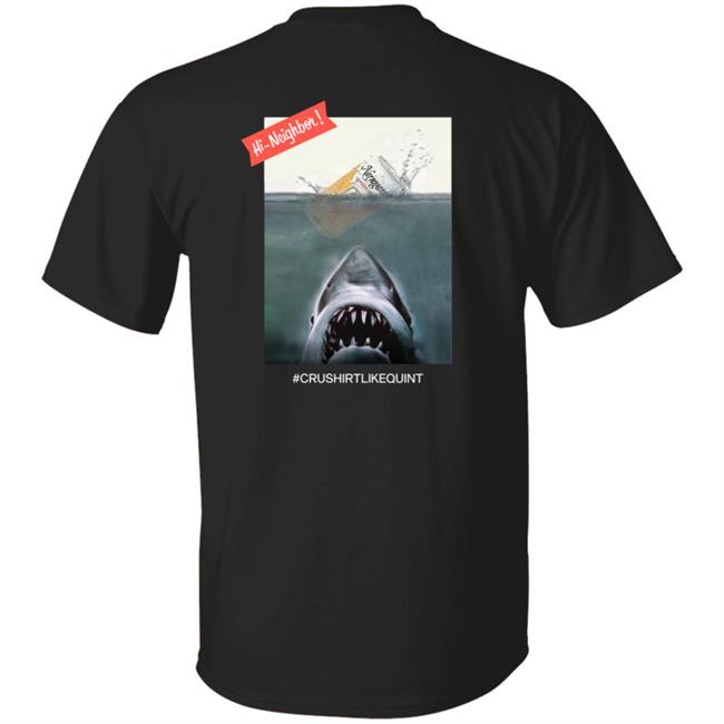 Narragansett Beer Merch The Crush It Like Quint Tee Shirt Black Narragansett Beer Merch The Crush It Like Quint Tee Shirt Black