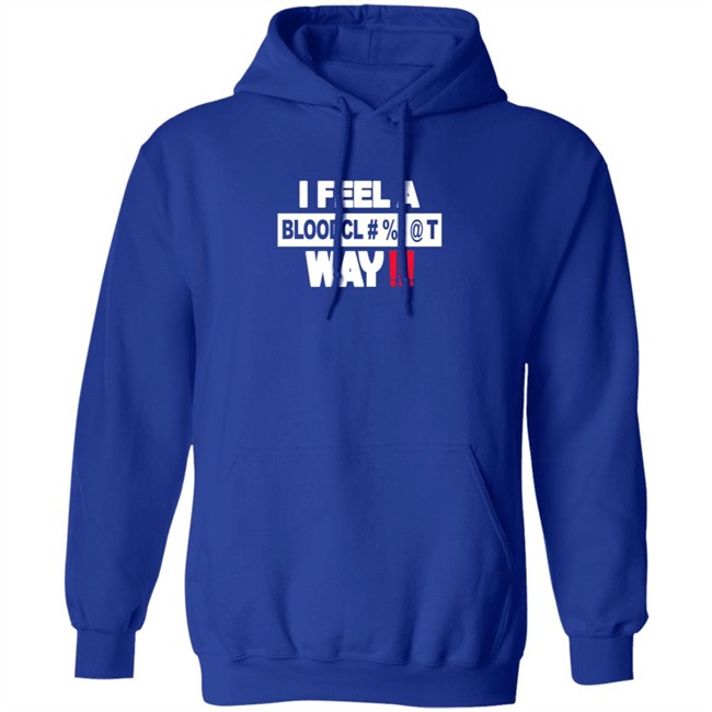 I Feel A Bloodcl Away Spice Shirt I Feel A Bloodcl Away Spice Shirt