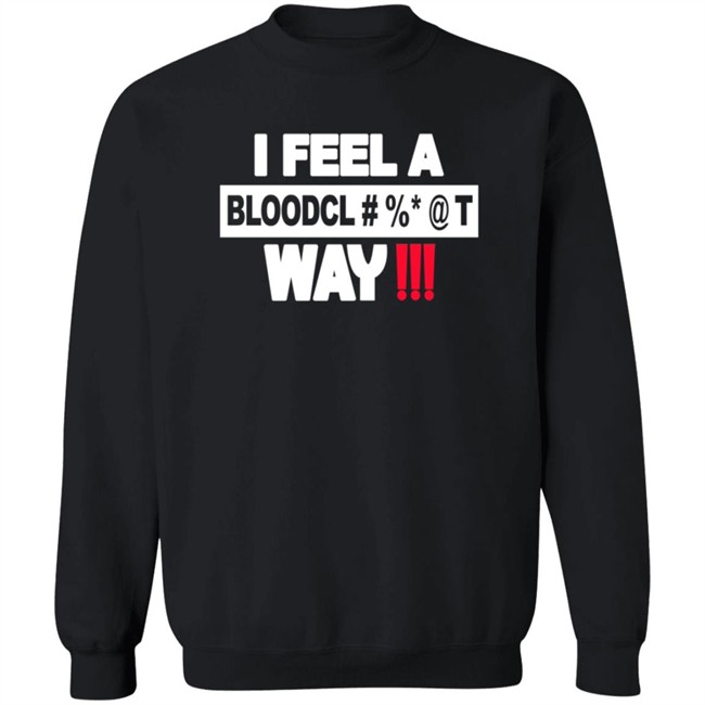 I Feel A Bloodcl Away Spice Shirt I Feel A Bloodcl Away Spice Shirt