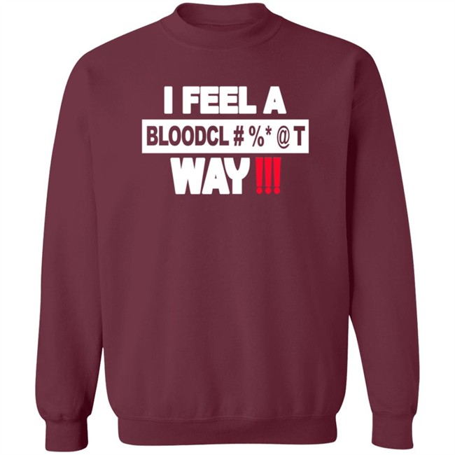 I Feel A Bloodcl Away Spice Shirt I Feel A Bloodcl Away Spice Shirt