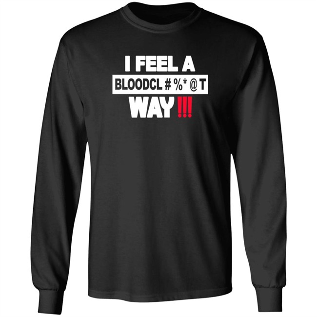 I Feel A Bloodcl Away Spice Shirt I Feel A Bloodcl Away Spice Shirt