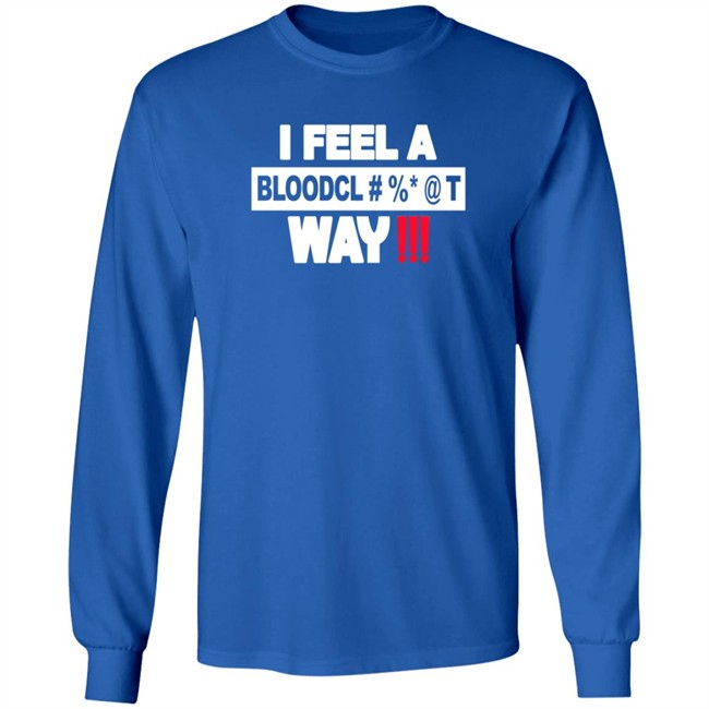 I Feel A Bloodcl Away Spice Shirt I Feel A Bloodcl Away Spice Shirt