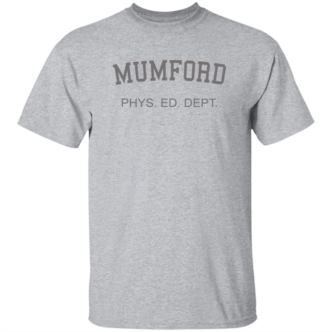 Mumford Phys Ed Shirt Mumford Phys Ed Shirt