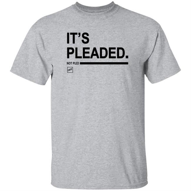Cafe Shop Merch It's Pleaded T Shirt