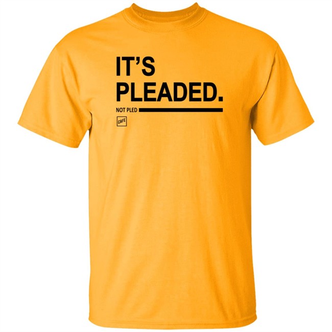 Cafe Shop Merch It's Pleaded T Shirt Cafe Shop Merch It's Pleaded T Shirt
