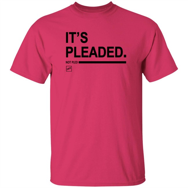 Cafe Shop Merch It's Pleaded T Shirt Cafe Shop Merch It's Pleaded T Shirt