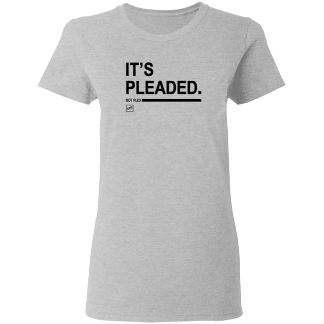 Cafe Shop Merch It's Pleaded T Shirt Cafe Shop Merch It's Pleaded T Shirt