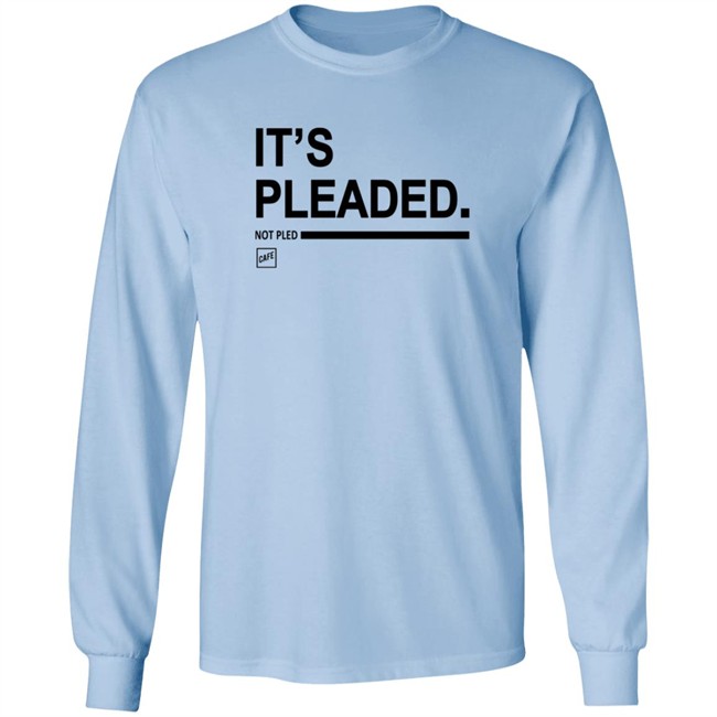 Cafe Shop Merch It's Pleaded T Shirt Cafe Shop Merch It's Pleaded T Shirt